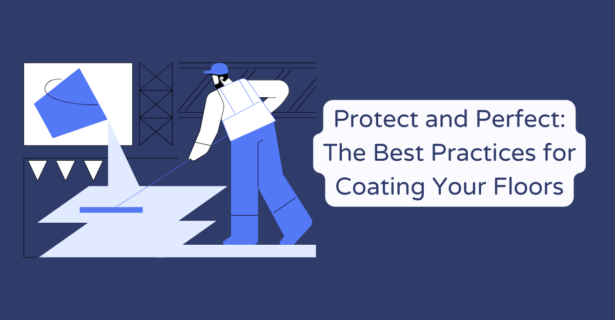 Best Practices for Coating Your Floors