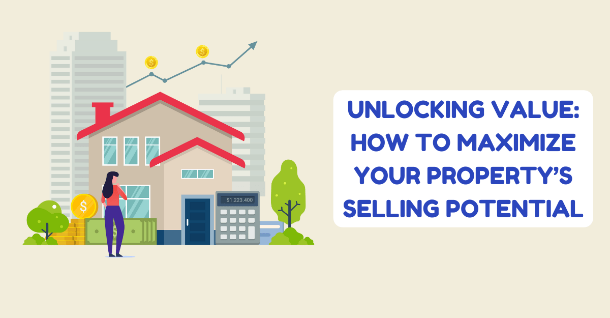 Maximize Your Property’s Selling Potential